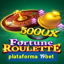 plataforma 19bet